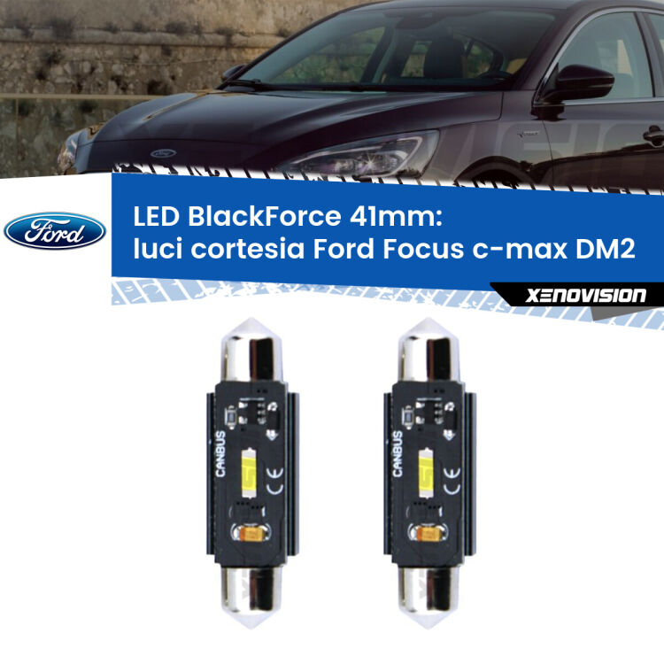 <strong>Luci Cortesia LED per Ford Focus c-max</strong> DM2 2003 - 2007. Coppia lampade <strong>C5W</strong> 41mm modello BlackForce canbus.