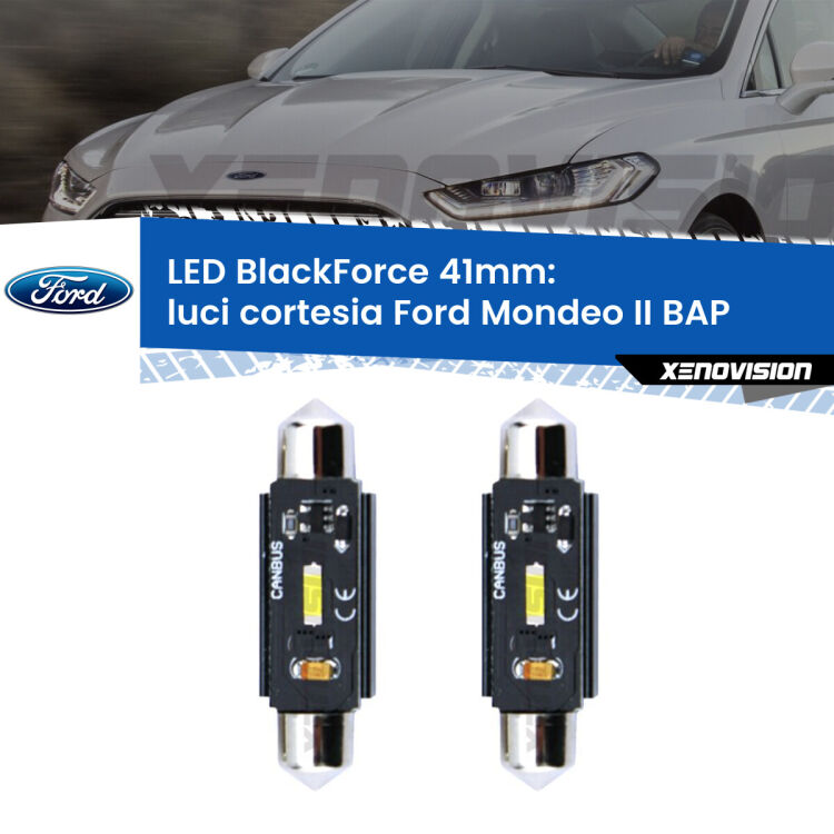 <strong>Luci Cortesia LED per Ford Mondeo II</strong> BAP 1996 - 2000. Coppia lampade <strong>C5W</strong> 41mm modello BlackForce canbus.