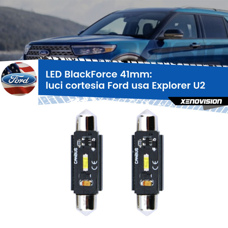 <strong>Luci Cortesia LED per Ford usa Explorer</strong> U2 1995 - 2001. Coppia lampade <strong>C5W</strong> 41mm modello BlackForce canbus.