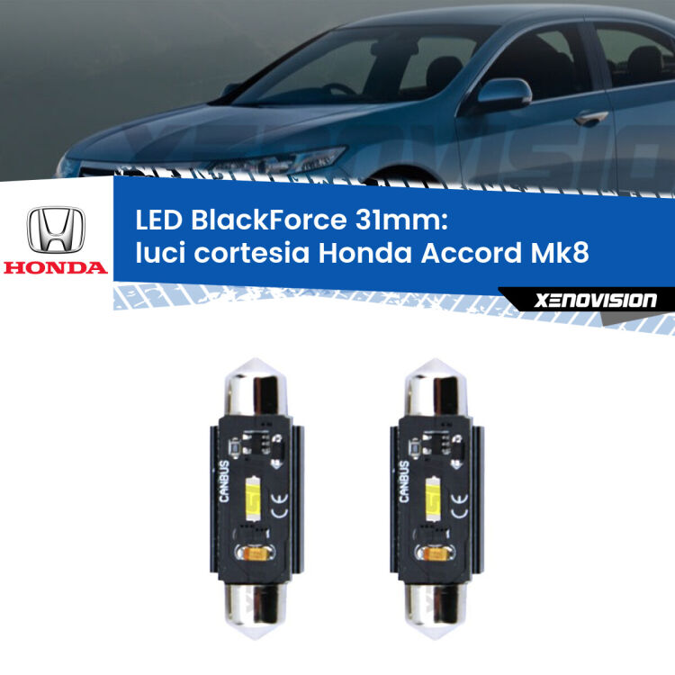 <strong>Luci Cortesia LED per Honda Accord</strong> Mk8 2007 - 2015. Coppia lampade <strong>C5W</strong> 31mm modello BlackForce canbus.