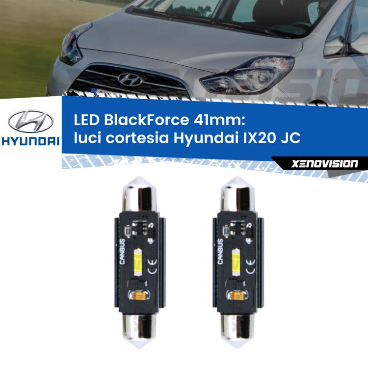 <strong>Luci Cortesia LED per Hyundai IX20</strong> JC centrali. Coppia lampade <strong>C5W</strong> 41mm modello BlackForce canbus.