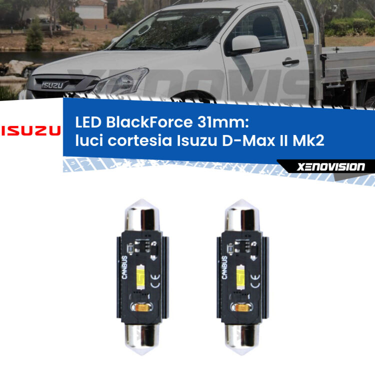 <strong>Luci Cortesia LED per Isuzu D-Max II</strong> Mk2 2011 - 2018. Coppia lampade <strong>C5W</strong> 31mm modello BlackForce canbus.