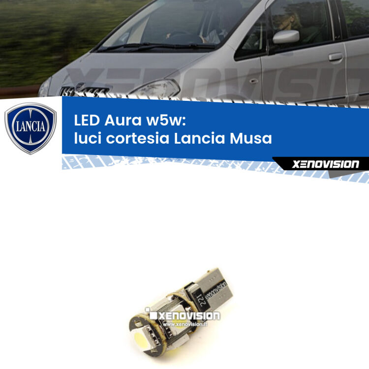 <strong>LED luci cortesia w5w per Lancia Musa</strong>  2004 - 2012. Una lampadina <strong>w5w</strong> canbus luce bianca 6000k modello Aura Xenovision.