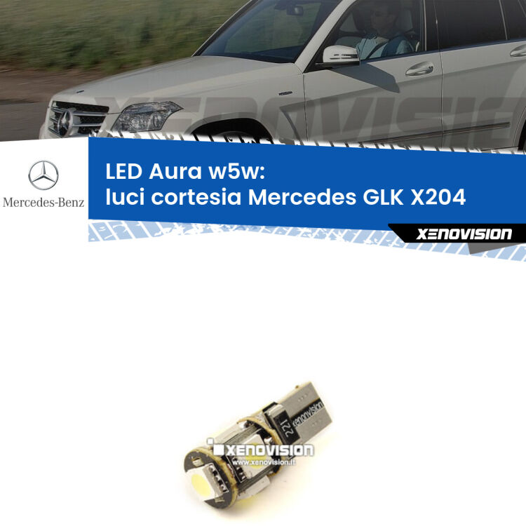 <strong>LED luci cortesia w5w per Mercedes GLK</strong> X204 anteriori. Una lampadina <strong>w5w</strong> canbus luce bianca 6000k modello Aura Xenovision.