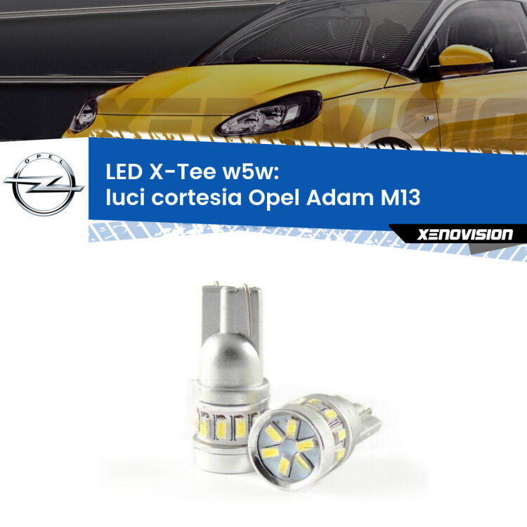 <strong>LED luci cortesia per Opel Adam</strong> M13 2012 - 2019. Lampade <strong>W5W</strong> modello X-Tee Xenovision top di gamma.