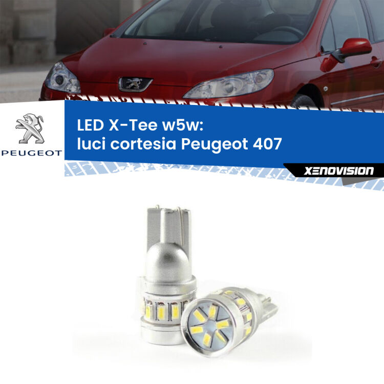 <strong>LED luci cortesia per Peugeot 407</strong>  2004 - 2011. Lampade <strong>W5W</strong> modello X-Tee Xenovision top di gamma.