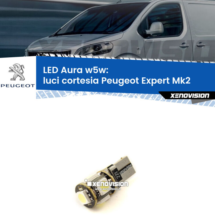 <strong>LED luci cortesia w5w per Peugeot Expert</strong> Mk2 2007 - 2015. Una lampadina <strong>w5w</strong> canbus luce bianca 6000k modello Aura Xenovision.