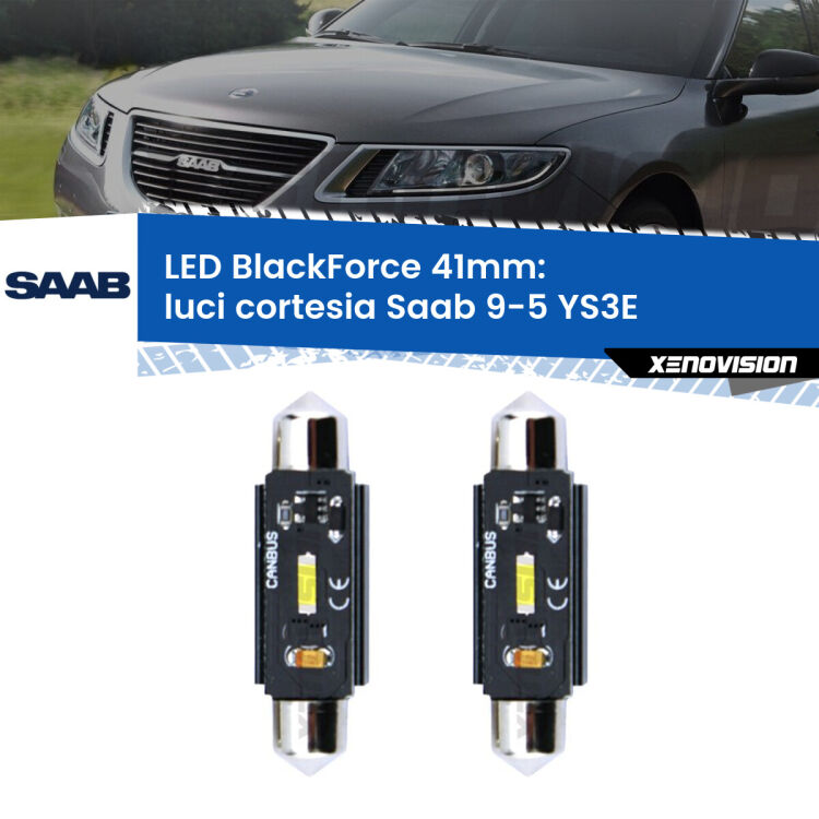 <strong>Luci Cortesia LED per Saab 9-5</strong> YS3E 1997 - 2010. Coppia lampade <strong>C5W</strong> 41mm modello BlackForce canbus.