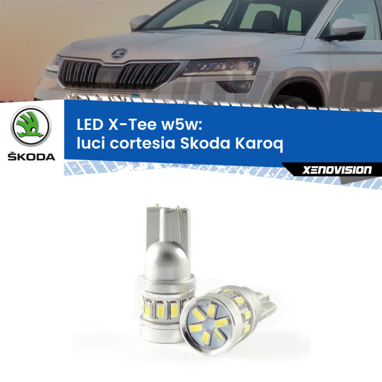 <strong>LED luci cortesia per Skoda Karoq</strong>  anteriori. Lampade <strong>W5W</strong> modello X-Tee Xenovision top di gamma.