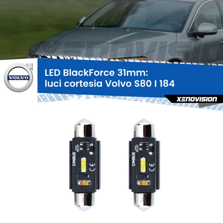 <strong>Luci Cortesia LED per Volvo S80 I</strong> 184 1998 - 2006. Coppia lampade <strong>C5W</strong> 31mm modello BlackForce canbus.