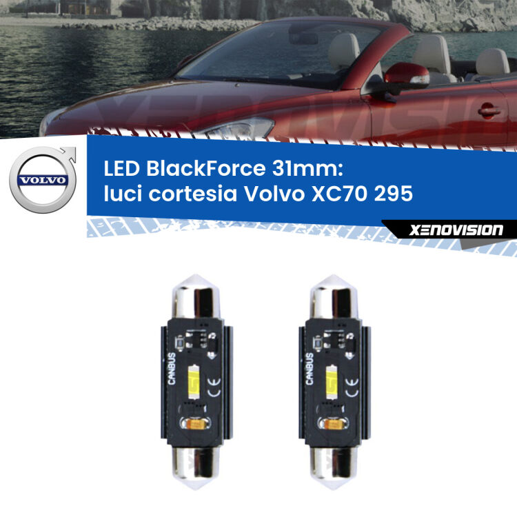 <strong>Luci Cortesia LED per Volvo XC70</strong> 295 anteriori. Coppia lampade <strong>C5W</strong> 31mm modello BlackForce canbus.