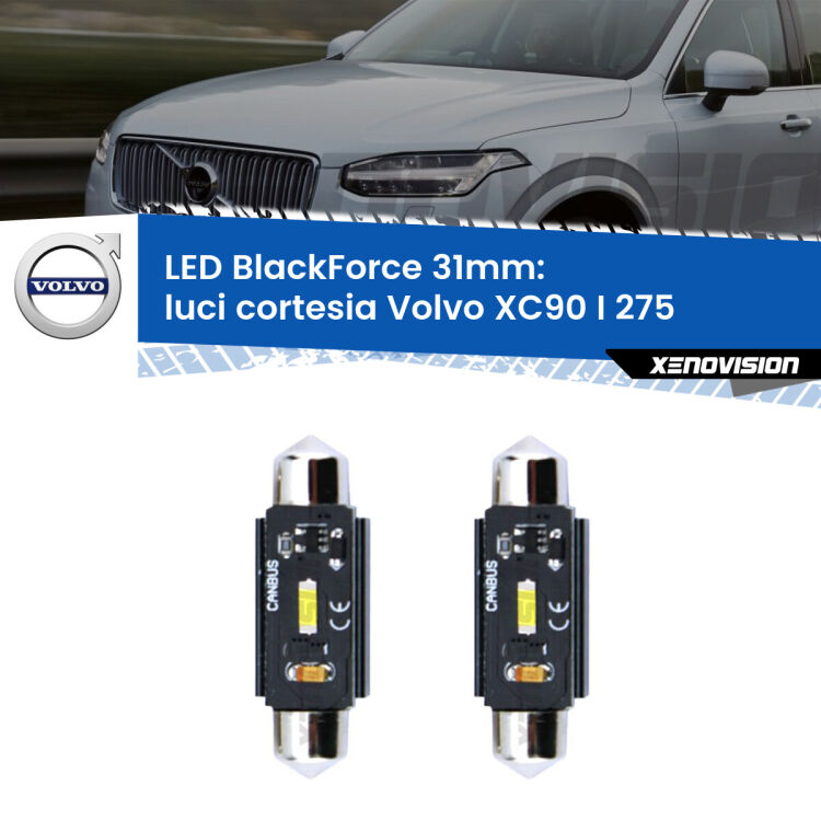 <strong>Luci Cortesia LED per Volvo XC90 I</strong> 275 2002 - 2014. Coppia lampade <strong>C5W</strong> 31mm modello BlackForce canbus.