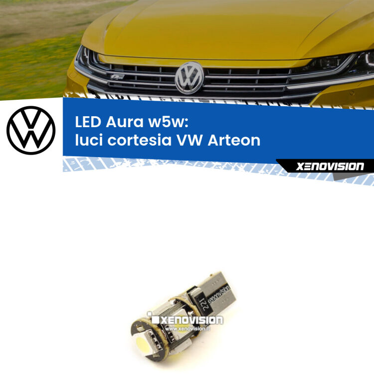 <strong>LED luci cortesia w5w per VW Arteon</strong>  2017 in poi. Una lampadina <strong>w5w</strong> canbus luce bianca 6000k modello Aura Xenovision.