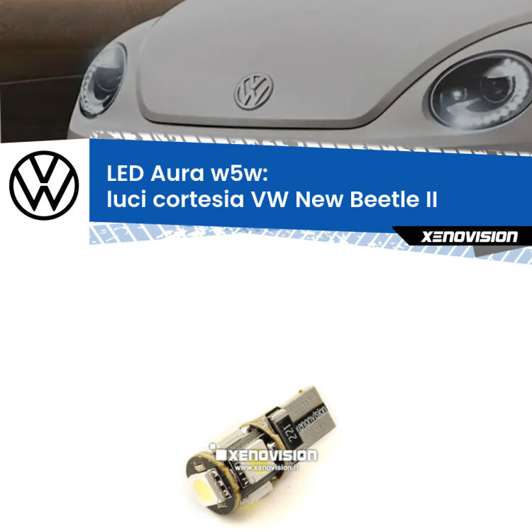 <strong>LED luci cortesia w5w per VW New Beetle</strong> II 2011 - 2019. Una lampadina <strong>w5w</strong> canbus luce bianca 6000k modello Aura Xenovision.