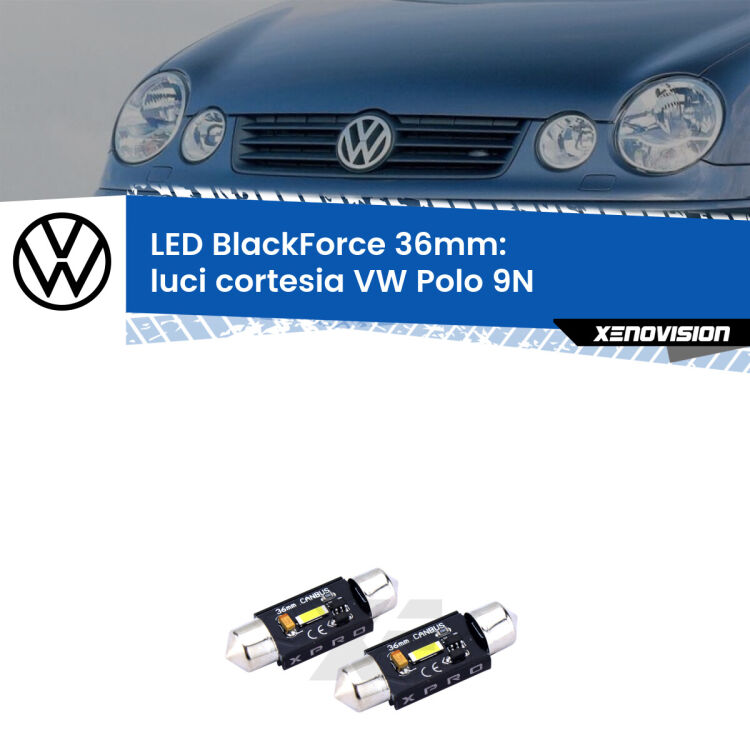 <strong>LED luci cortesia 36mm per VW Polo</strong> 9N posteriori. Coppia lampadine <strong>C5W</strong>modello BlackForce Xenovision.