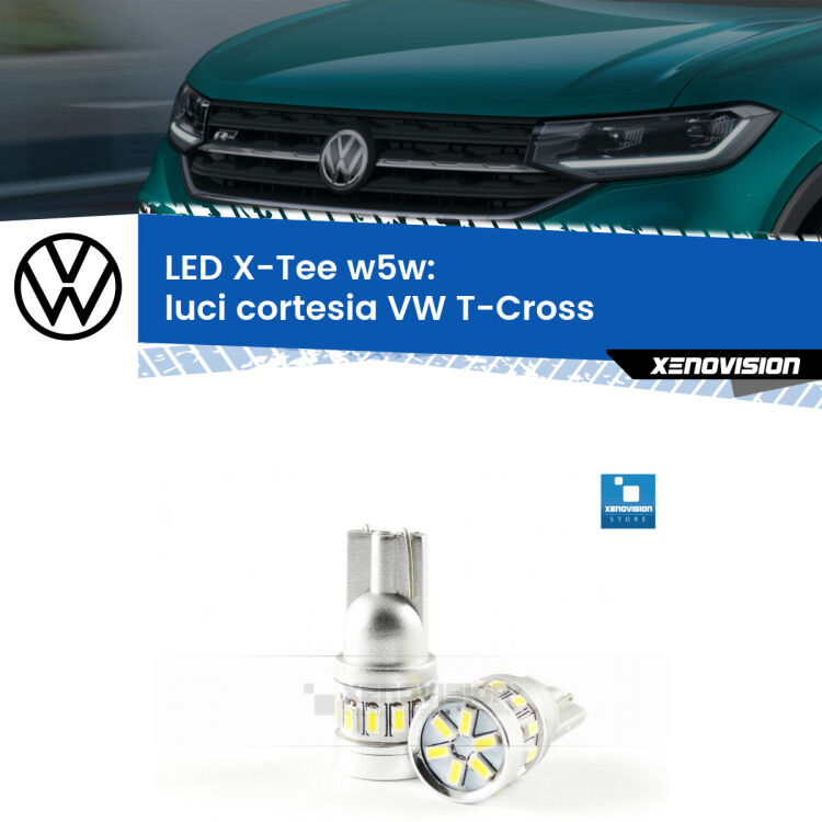 <strong>LED luci cortesia per VW T-Cross</strong>  in poi. Lampade <strong>W5W</strong> modello X-Tee Xenovision top di gamma.