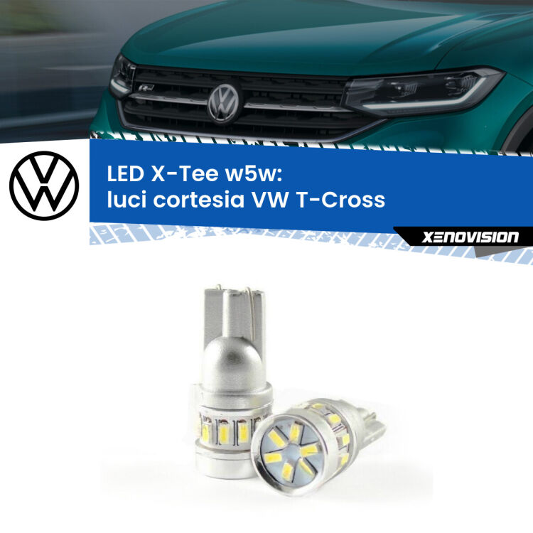 <strong>LED luci cortesia per VW T-Cross</strong>  in poi. Lampade <strong>W5W</strong> modello X-Tee Xenovision top di gamma.