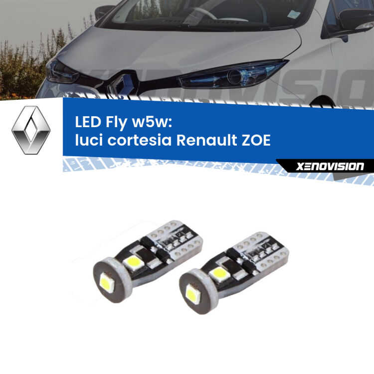 <strong>luci cortesia LED per Renault ZOE</strong>  2012 in poi. Coppia lampadine <strong>w5w</strong> Canbus compatte modello Fly Xenovision.