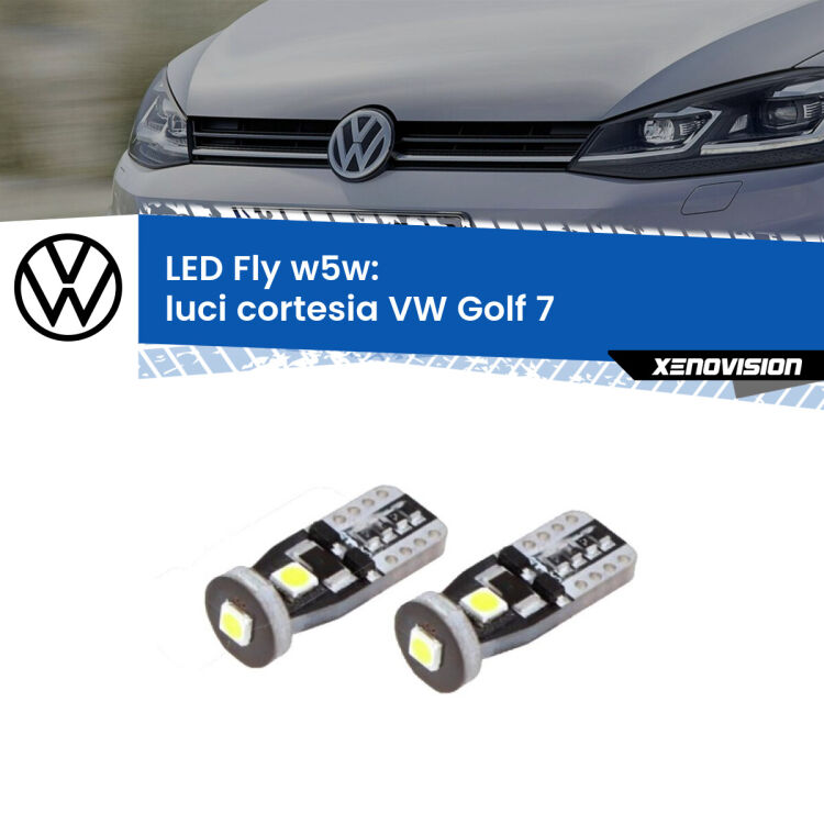 <strong>luci cortesia LED per VW Golf 7</strong>  2012 - 2019. Coppia lampadine <strong>w5w</strong> Canbus compatte modello Fly Xenovision.