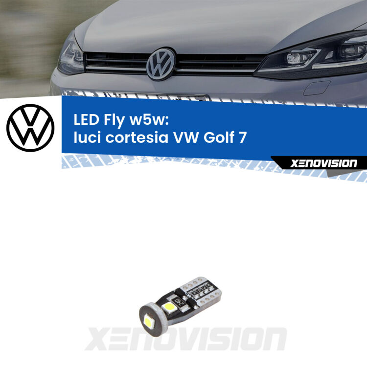 <strong>luci cortesia LED per VW Golf 7</strong>  2012 - 2019. Coppia lampadine <strong>w5w</strong> Canbus compatte modello Fly Xenovision.