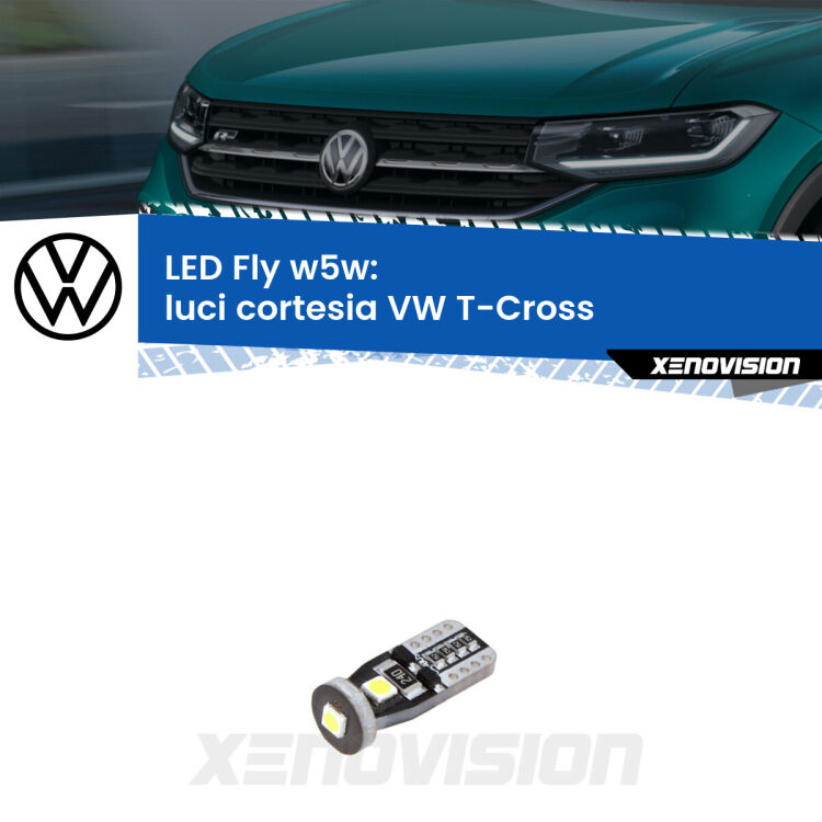 <strong>luci cortesia LED per VW T-Cross</strong>  in poi. Coppia lampadine <strong>w5w</strong> Canbus compatte modello Fly Xenovision.