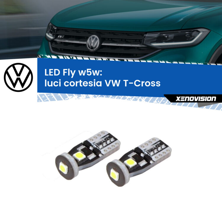 <strong>luci cortesia LED per VW T-Cross</strong>  2018 in poi. Coppia lampadine <strong>w5w</strong> Canbus compatte modello Fly Xenovision.