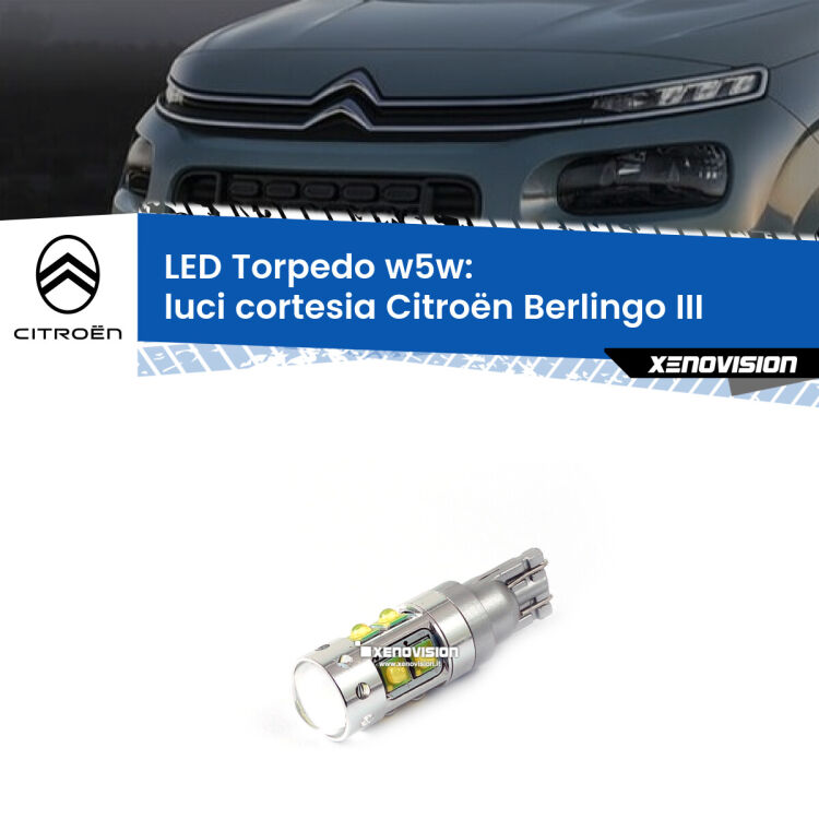 <strong>Luci Cortesia LED 6000k per Citroën Berlingo</strong> III 2018 in poi. Lampadine <strong>W5W</strong> canbus modello Torpedo.