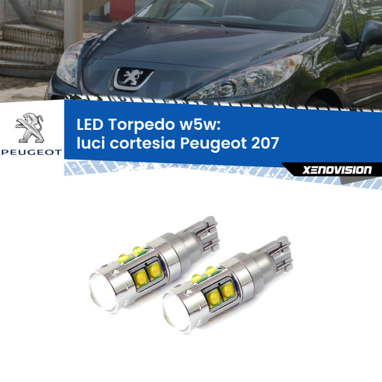 <strong>Luci Cortesia LED 6000k per Peugeot 207</strong>  2006 - 2015. Lampadine <strong>W5W</strong> canbus modello Tube, luce bianco lunare, lunga durata e compatibilità.