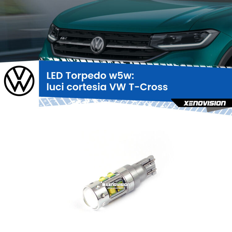 <strong>Luci Cortesia LED 6000k per VW T-Cross</strong>  in poi. Lampadine <strong>W5W</strong> canbus modello Torpedo.