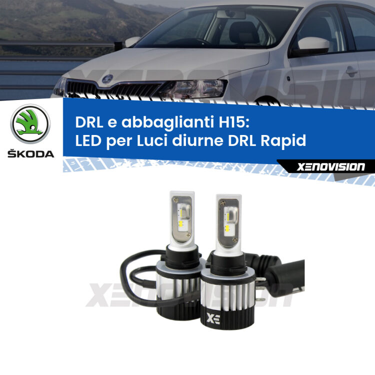 <strong>Kit luci diurne LED per Skoda Rapid</strong> NH3 2012 - 2016. Lampade <strong>H15</strong> doppia funzione (diurne + abbaglianti) Canbus modello Shark Xenovision.