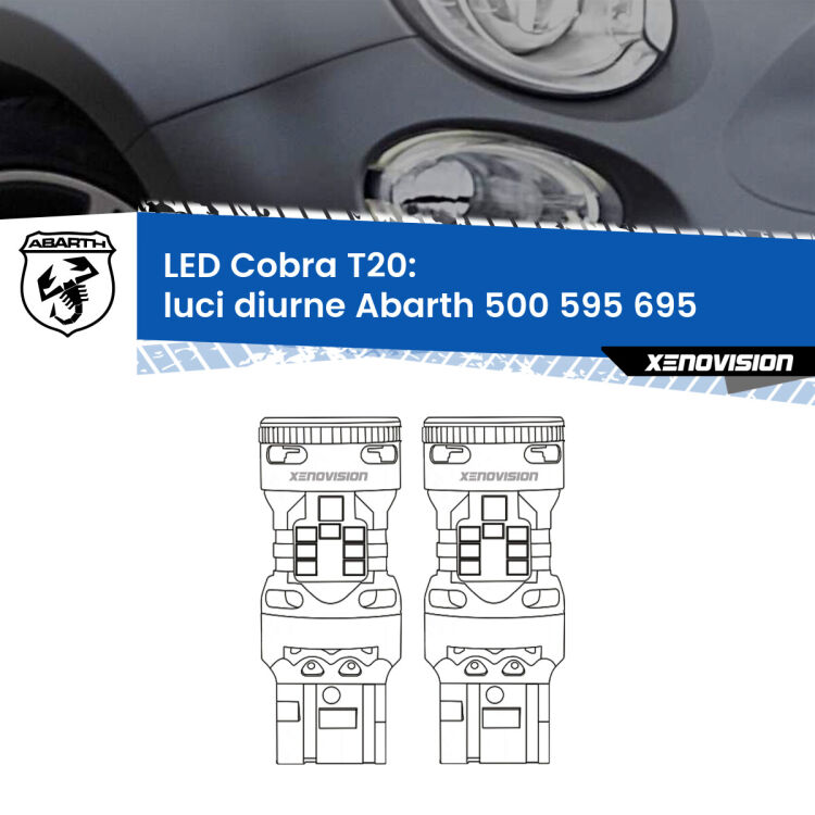 <strong>Luci diurne LED no-spie per Abarth 500 595 695</strong>  restyling. Coppia lampade <strong>T20</strong> modello Cobra super-canbus, raffreddate a ventola.