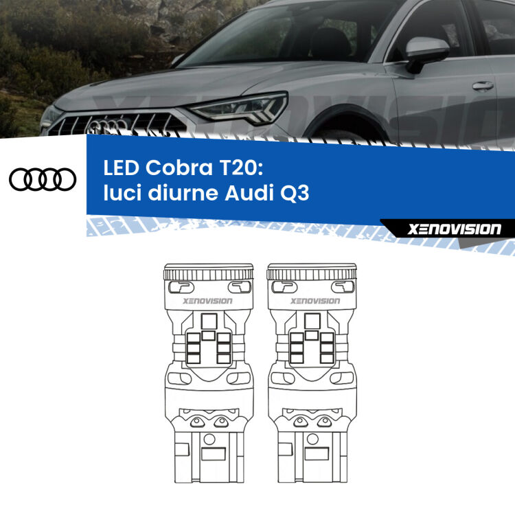 <strong>Luci diurne LED no-spie per Audi Q3</strong>  2011 - 2018. Coppia lampade <strong>T20</strong> modello Cobra super-canbus, raffreddate a ventola.