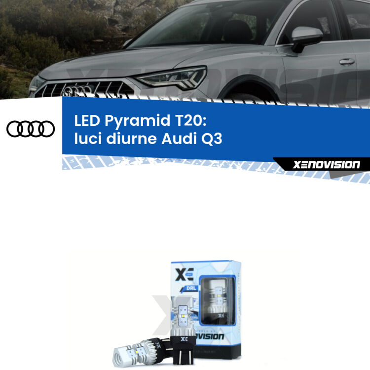 Coppia <strong>Luci diurne LED</strong> per Audi <strong>Q3 </strong>  2011 - 2018. Lampadine premium <strong>T20</strong> ultra luminose e super canbus, modello Pyramid Xenovision.