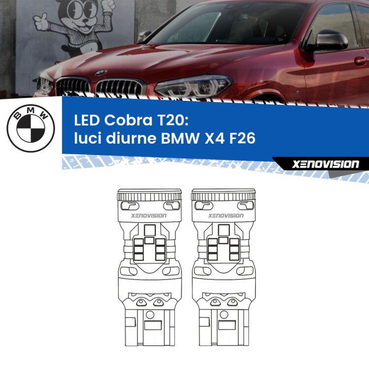 <strong>Luci diurne LED no-spie per BMW X4</strong> F26 2014 - 2017. Coppia lampade <strong>T20</strong> modello Cobra super-canbus, raffreddate a ventola.