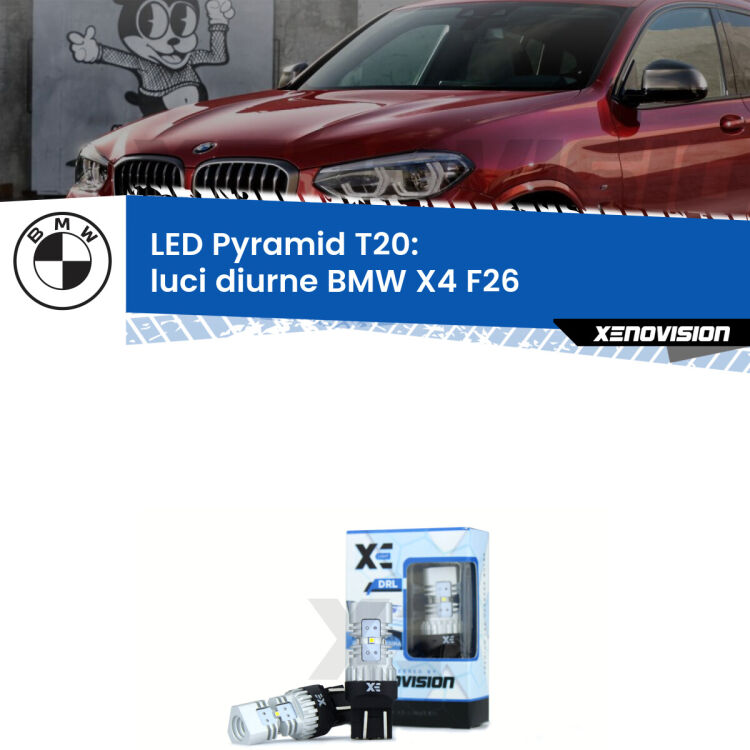 Coppia <strong>Luci diurne LED</strong> per BMW <strong>X4 F26</strong>  2014 - 2017. Lampadine premium <strong>T20</strong> ultra luminose e super canbus, modello Pyramid Xenovision.