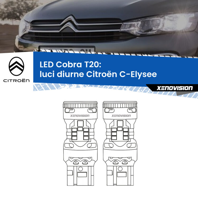 <strong>Luci diurne LED no-spie per Citroën C-Elysee</strong>  2012 in poi. Coppia lampade <strong>T20</strong> modello Cobra super-canbus, raffreddate a ventola.