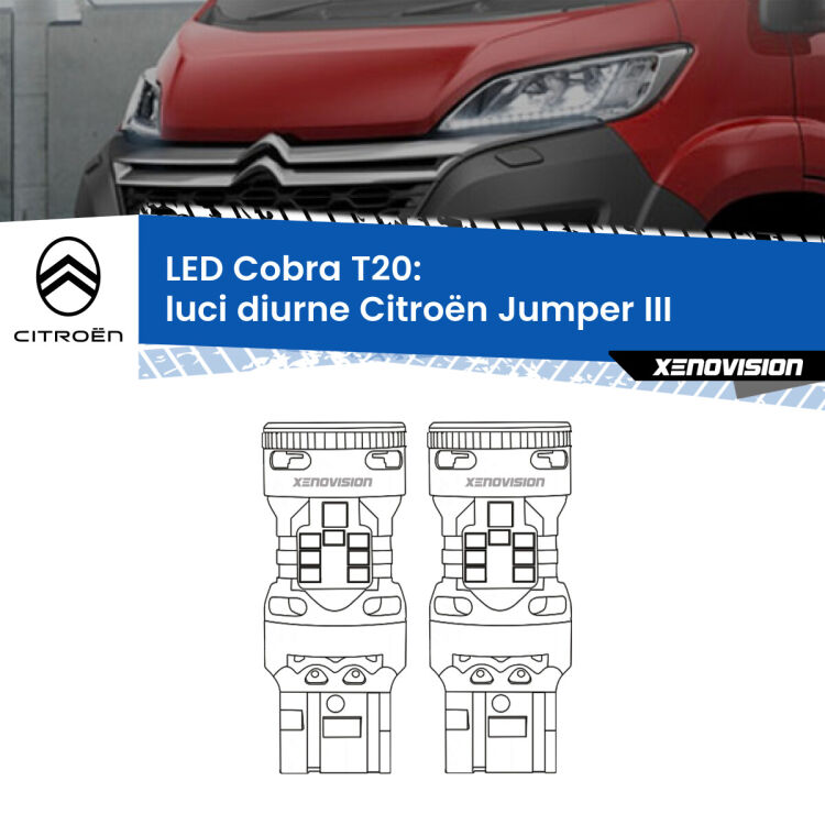 <strong>Luci diurne LED no-spie per Citroën Jumper</strong> III in poi. Coppia lampade <strong>T20</strong> modello Cobra super-canbus, raffreddate a ventola.