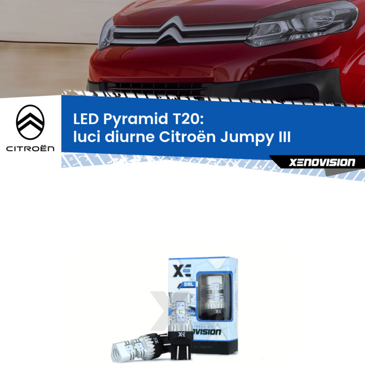 Coppia <strong>Luci diurne LED</strong> per Citroën <strong>Jumpy III</strong>  2016 in poi. Lampadine premium <strong>T20</strong> ultra luminose e super canbus, modello Pyramid Xenovision.