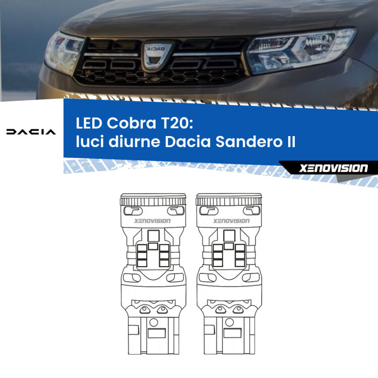 <strong>Luci diurne LED no-spie per Dacia Sandero II</strong>  2012 in poi. Coppia lampade <strong>T20</strong> modello Cobra super-canbus, raffreddate a ventola.