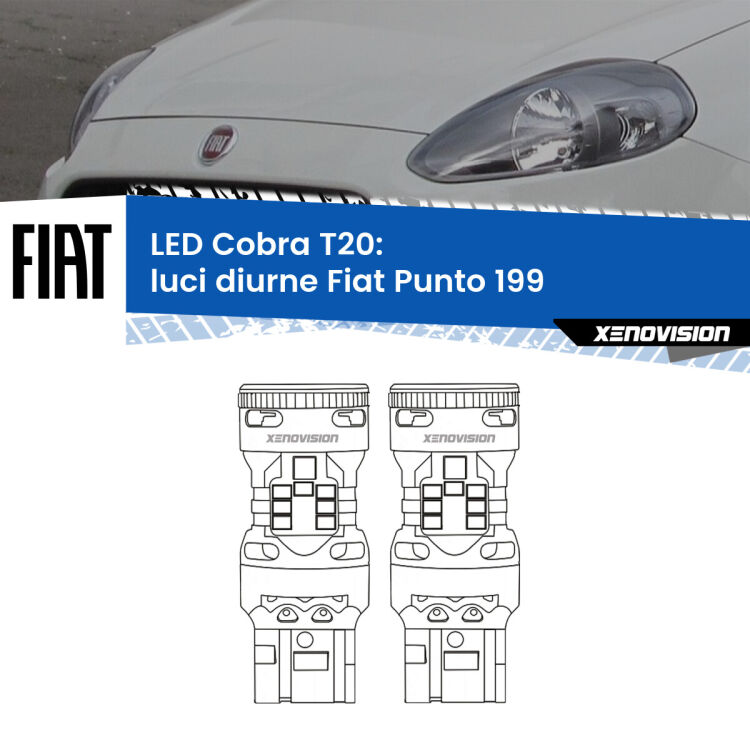 <strong>Luci diurne LED no-spie per Fiat Punto</strong> 199 2012 - 2018. Coppia lampade <strong>T20</strong> modello Cobra super-canbus, raffreddate a ventola.