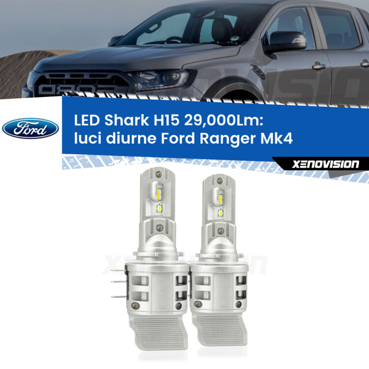 <strong>Kit luci diurne LED per Ford Ranger</strong> Mk4 prima serie. Lampade <strong>H15</strong> doppia funzione (diurne + abbaglianti) Canbus modello Shark Xenovision.