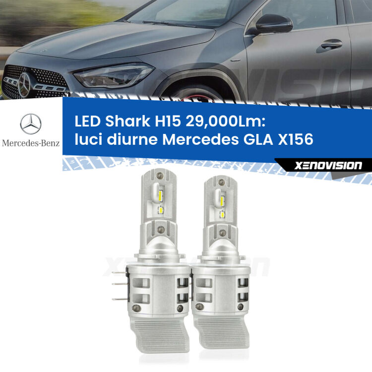 <strong>Kit luci diurne LED per Mercedes GLA</strong> X156 2013 in poi. Lampade <strong>H15</strong> doppia funzione (diurne + abbaglianti) Canbus modello Shark Xenovision.