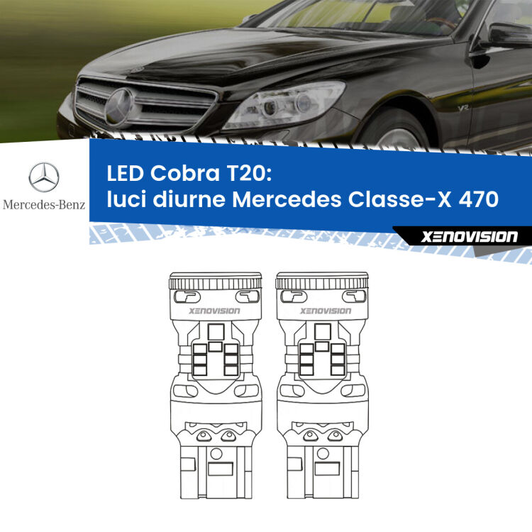 <strong>Luci diurne LED no-spie per Mercedes Classe-X</strong> 470 2017 in poi. Coppia lampade <strong>T20</strong> modello Cobra super-canbus, raffreddate a ventola.