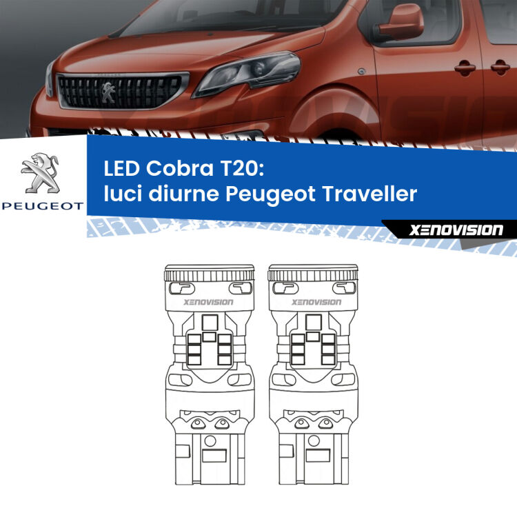 <strong>Luci diurne LED no-spie per Peugeot Traveller</strong>  2016 in poi. Coppia lampade <strong>T20</strong> modello Cobra super-canbus, raffreddate a ventola.