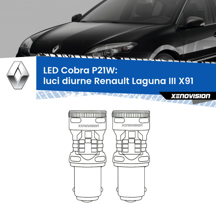 <strong>Luci diurne LED no-spie per Renault Laguna III</strong> X91 2007 - 2010. Coppia lampade <strong>P21W</strong> modello Cobra super-canbus, raffreddate a ventola.