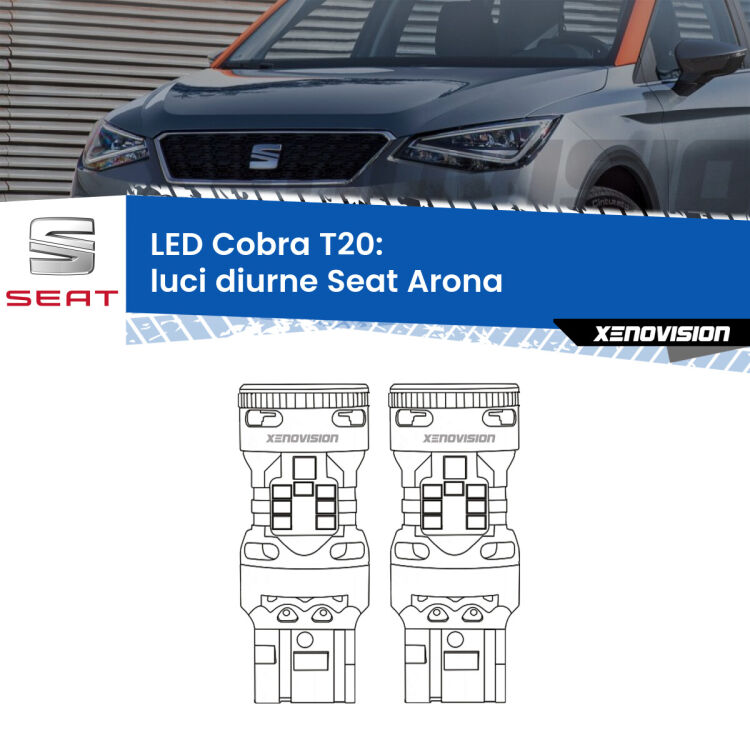 <strong>Luci diurne LED no-spie per Seat Arona</strong>  2017 in poi. Coppia lampade <strong>T20</strong> modello Cobra super-canbus, raffreddate a ventola.