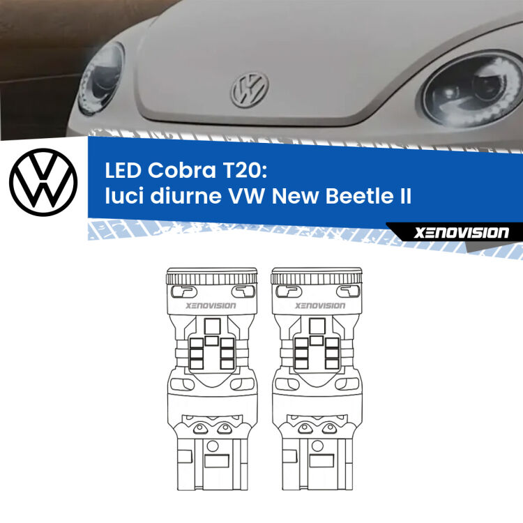 <strong>Luci diurne LED no-spie per VW New Beetle</strong> II 2011 - 2019. Coppia lampade <strong>T20</strong> modello Cobra super-canbus, raffreddate a ventola.