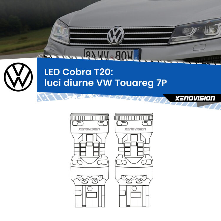 <strong>Luci diurne LED no-spie per VW Touareg</strong> 7P 2015 - 2018. Coppia lampade <strong>T20</strong> modello Cobra super-canbus, raffreddate a ventola.