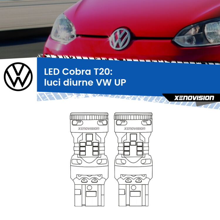 <strong>Luci diurne LED no-spie per VW UP</strong>  in poi. Coppia lampade <strong>T20</strong> modello Cobra super-canbus, raffreddate a ventola.