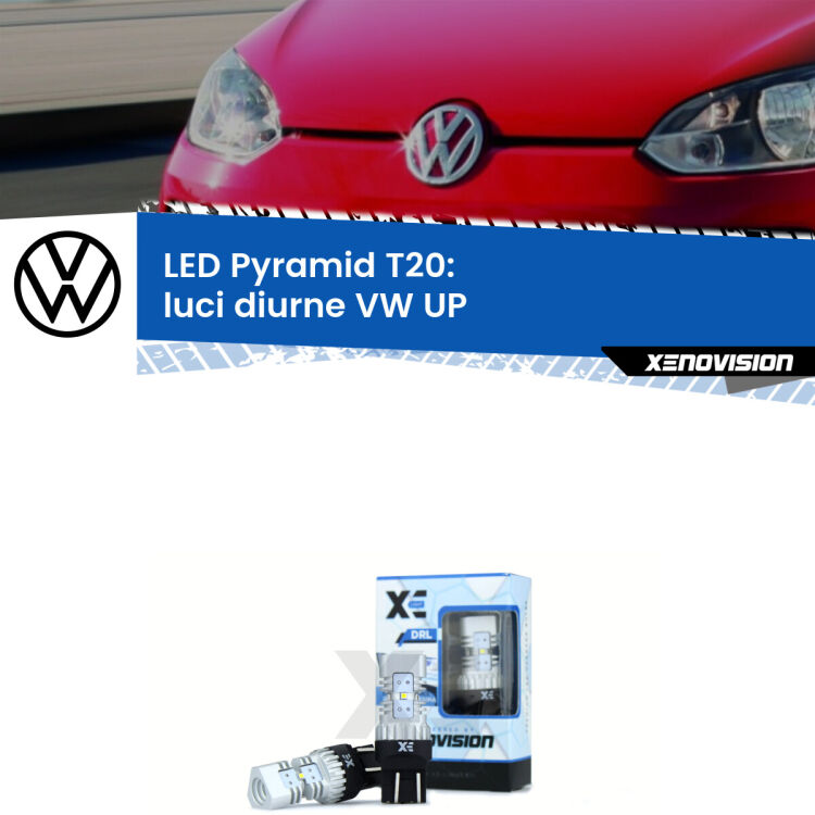 Coppia <strong>Luci diurne LED</strong> per VW <strong>UP </strong>  in poi. Lampadine premium <strong>T20</strong> ultra luminose e super canbus, modello Pyramid Xenovision.